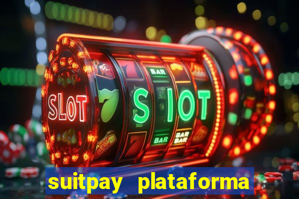 suitpay plataforma de jogos